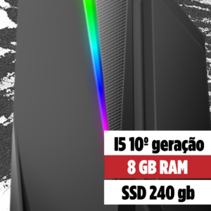 CPU SIX I5 10º geração, 8gb DDR4, SSD 240gb