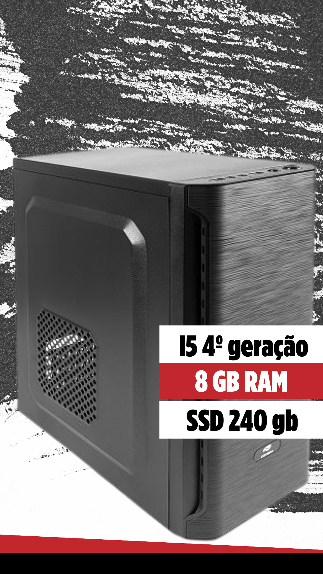 CPU SIX I5 3º geração, 8gb DDR3, SSD 240gb